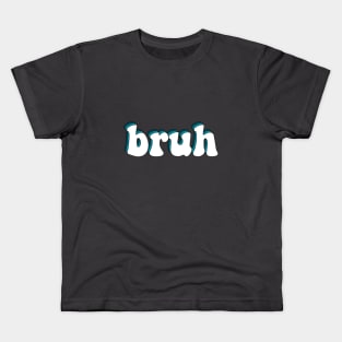 bruh Kids T-Shirt